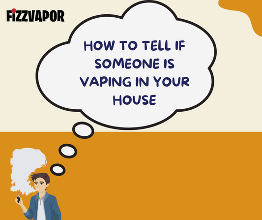 How to Tell If Someone Is Vaping in Your House