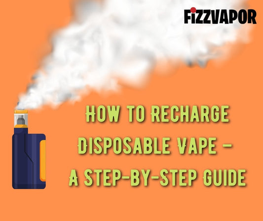 How to Recharge Disposable Vape – A Step-by-Step Guide